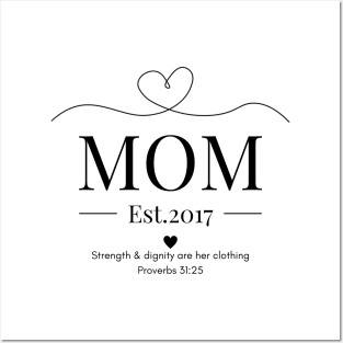 She is Clothed with Strength & Dignity Mom Est 2017 Posters and Art